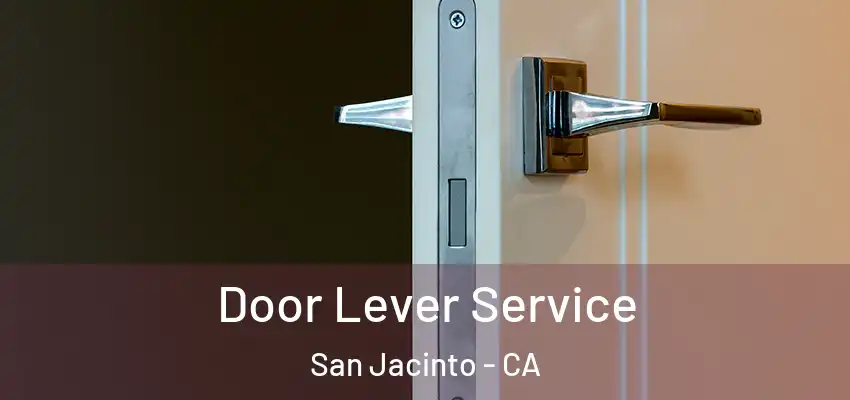 Door Lever Service San Jacinto - CA