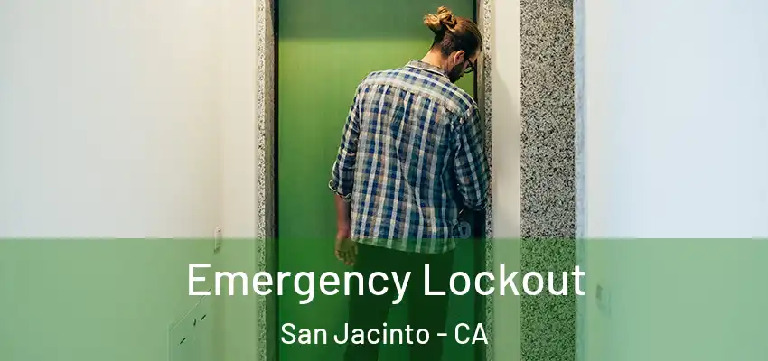  Emergency Lockout San Jacinto - CA
