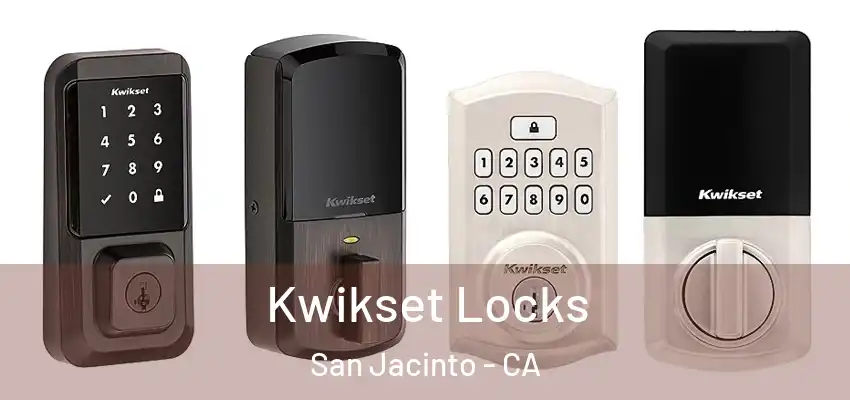  Kwikset Locks San Jacinto - CA